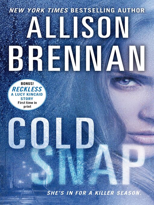 Title details for Cold Snap by Allison Brennan - Wait list